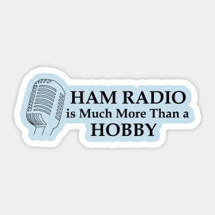 Ham Radio More Than A Hobby Sticker